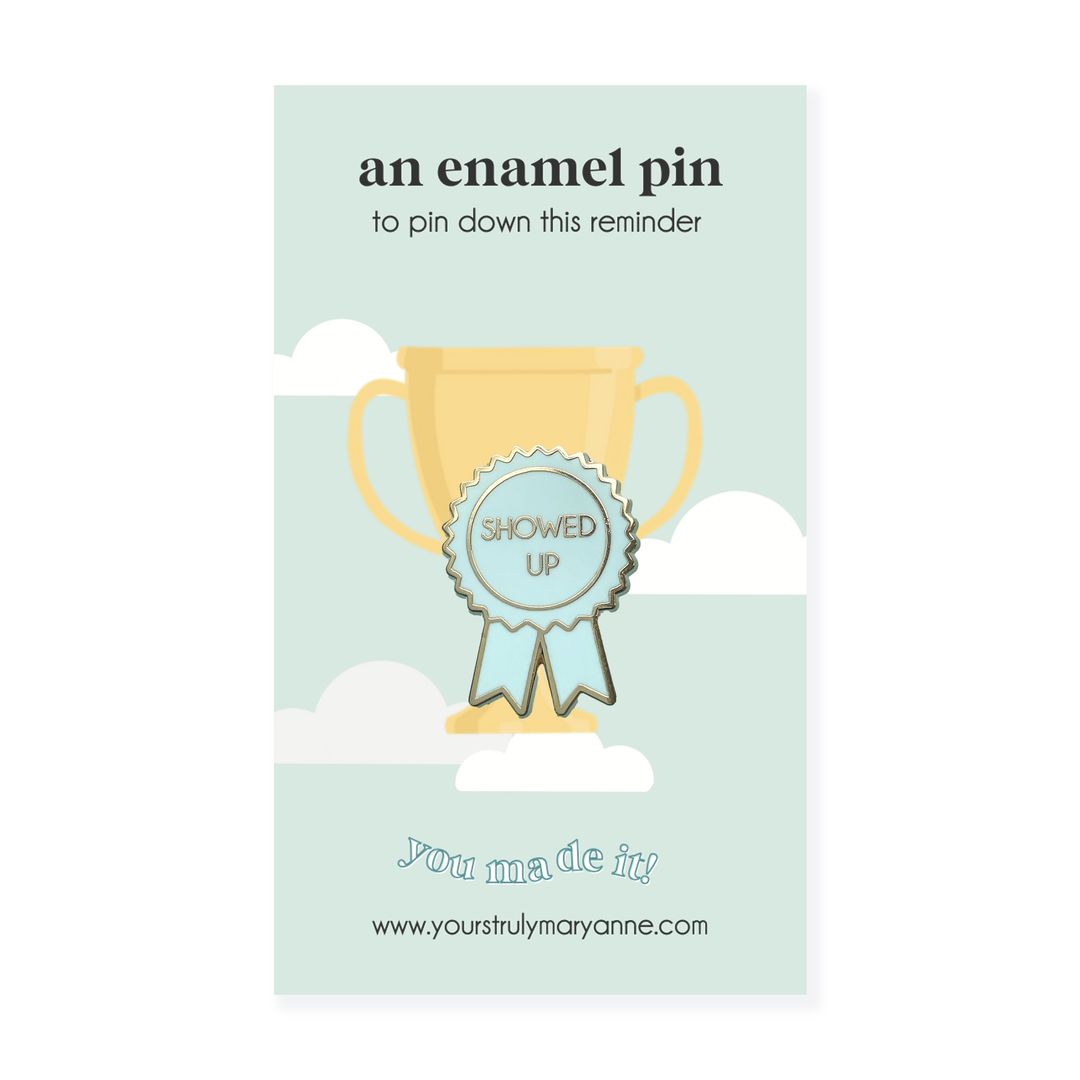 Showed Up Award Enamel Pin