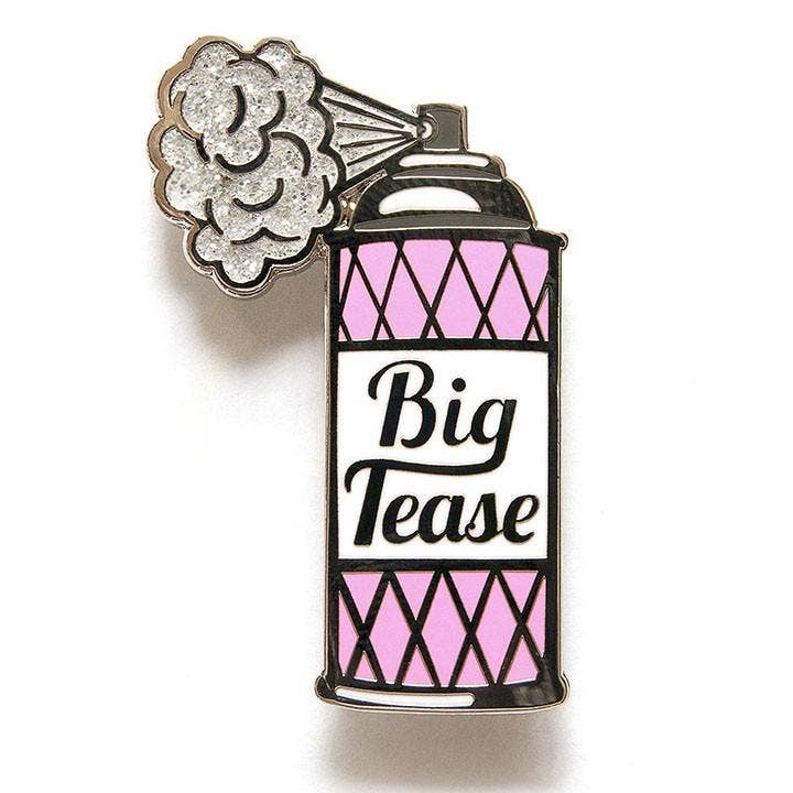 Big Tease Pin