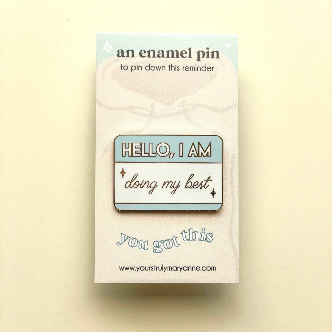 Hello, I am Doing My Best Enamel Pin