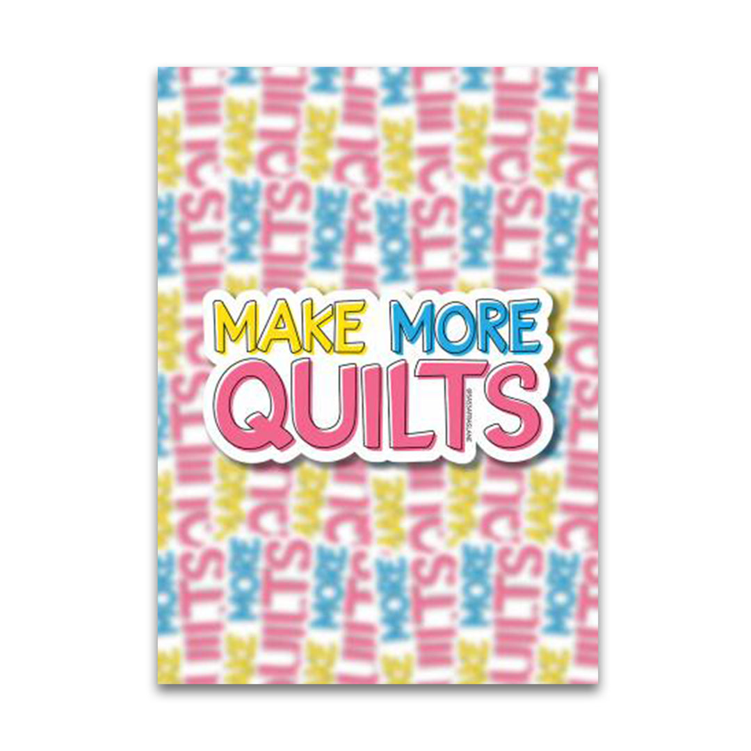 Sassafras Lane - Sticker - Make More Quilts - SASSSTICK-MOR